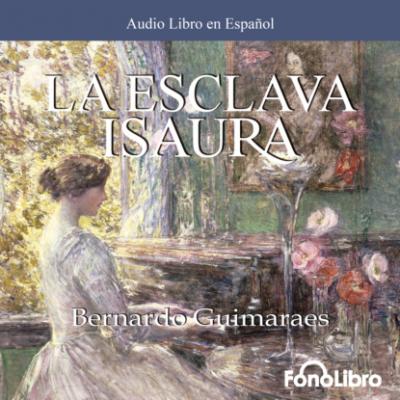 La Esclava Isaura (abreviado) - Bernardo Guimarães 