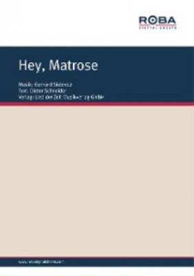 Hey, Matrose - Dieter Schneider 