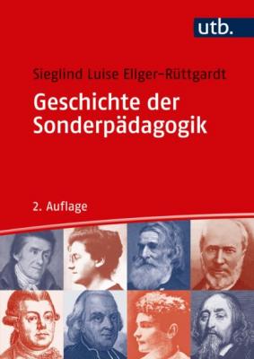 Geschichte der Sonderpädagogik - Sieglind Ellger-Rüttgardt 