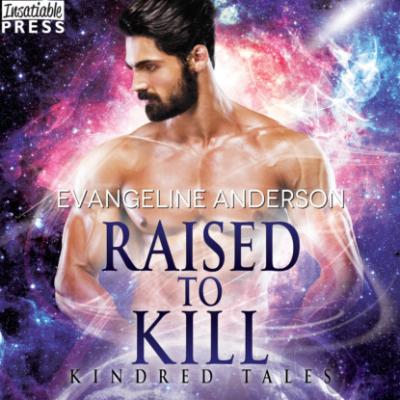 Raised to Kill - Kindred Tales, Book 32 (Unabridged) - Evangeline Anderson 