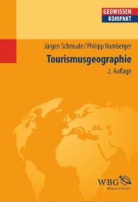Tourismusgeographie - Jürgen Schmude 