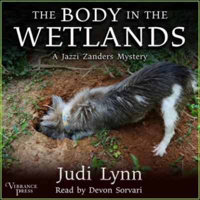 The Body in the Wetlands - A Jazzi Zanders Mystery, Book 2 (Unabridged) - Judi Lynn 