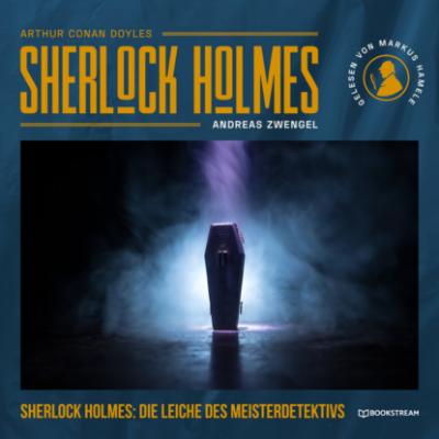 Sherlock Holmes: Die Leiche des Meisterdetektivs (Ungekürzt) - Sir Arthur Conan Doyle 