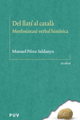Del llatí al català (2ª Edició) - Manuel Pérez Saldanya Biblioteca Lingüística Catalana