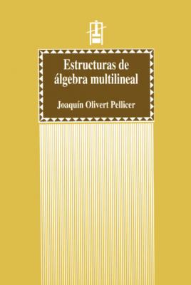 Estructuras de álgebra multilineal - Joaquín Olivert Pellicer Educació. Sèrie Materials