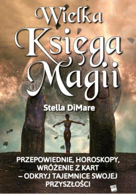 Wielka Księga Magii - Stella DiMare 