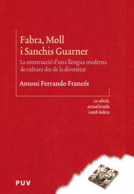 Fabra, Moll i Sanchis Guarner (2a ed.) - Antoni Ferrando Francés Biblioteca Lingüística Catalana
