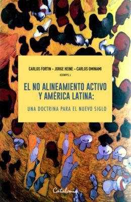 El no alineamiento activo y América Latina - Jorge Heine 