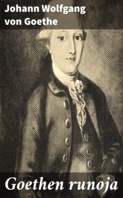 Goethen runoja - Johann Wolfgang von Goethe 