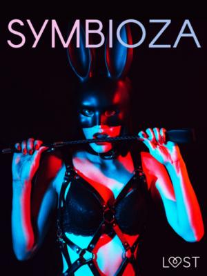 Symbioza – 6 opowiadań erotycznych o dominacji i uległości - Black Chanterelle 