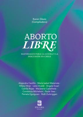 Aborto libre - Karen Glavic 