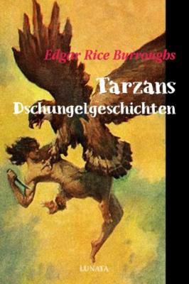 Tarzans Dschungelgeschichten - Edgar Rice Burroughs 