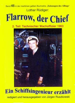 Flarrow, der Chief – Teil 2 – Technischer Wachoffizier 1963 - Lothar Rüdiger maritime gelbe Buchreihe