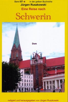 Wiedersehen mit Schwerin - der Dom - Teil 4 - Jürgen Ruszkowski gelbe Reihe bei Jürgen Ruszkowski