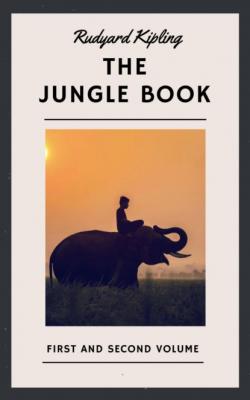 Rudyard Kipling: The Jungle Book. First and Second Volume (English Edition) - Rudyard Kipling 