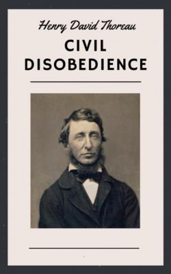 Henry David Thoreau: Civil Disobedience (English Edition) - Henry David Thoreau 