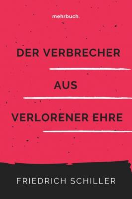 Der Verbrecher aus verlorener Ehre - Friedrich Schiller 