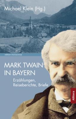 Mark Twain in Bayern - Mark Twain 