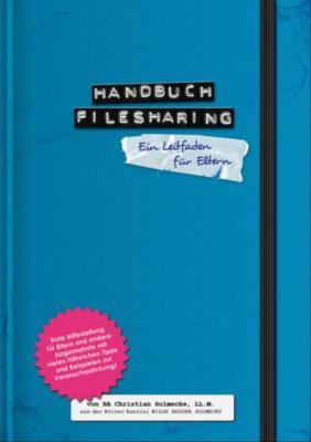 Handbuch Filesharing Abmahnung - Christian Solmecke 