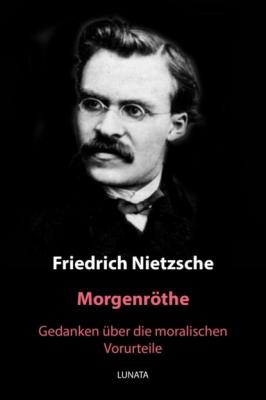 Morgenröthe - Friedrich Wilhelm Nietzsche 