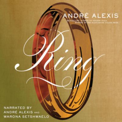 Ring (Unabridged) - Andre  Alexis 