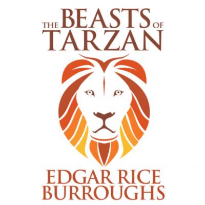 The Beasts of Tarzan (Unabridged) - Edgar Rice Burroughs 