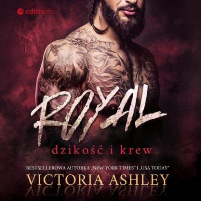 Royal. Dzikość i krew. Savage & Ink #1 - Victoria Ashley 