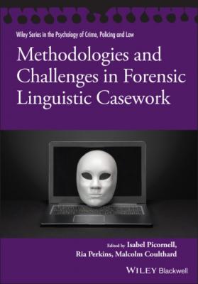 Methodologies and Challenges in Forensic Linguistic Casework - Группа авторов 