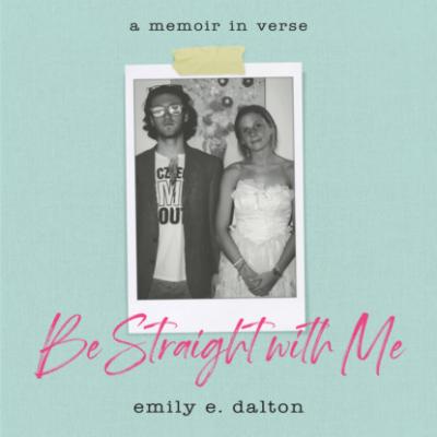 Be Straight with Me (Unabridged) - Emily Dalton 