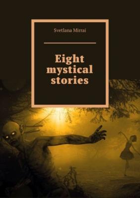 Eight mystical stories - Svetlana Mirrai 