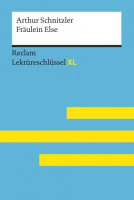 Fräulein Else von Arthur Schnitzler: Reclam Lektüreschlüssel XL - Bertold Heizmann Reclam Lektüreschlüssel XL