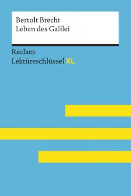 Leben des Galilei von Bertolt Brecht: Reclam Lektüreschlüssel XL - Maximilian Nutz Reclam Lektüreschlüssel XL