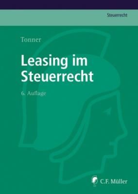 Leasing im Steuerrecht - Norbert Tonner C.F. Müller Steuerrecht