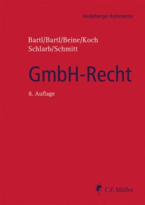 GmbH-Recht - Harald Bartl Heidelberger Kommentar