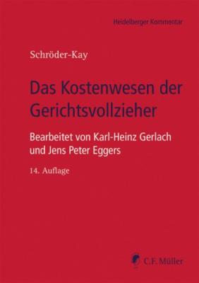 Das Kostenwesen der Gerichtsvollzieher - J. H. Schröder-Kay Heidelberger Kommentar