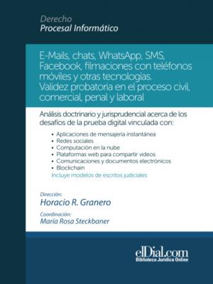 E-Mails, chats, WhatsApps, SMS, Facebook, filmaciones con teléfonos móviles y otras tecnologías - Carlos Jonathan Ordoñez 