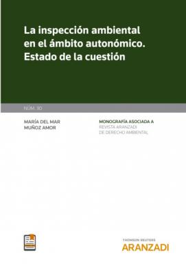 La inspección ambiental en el ámbito autonómico. Estado de la cuestión - María del Mar Muñoz Amor Monografía Revista Ambiental