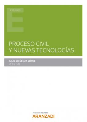 Proceso civil y nuevas tecnologías - Julio Sigüenza López Estudios