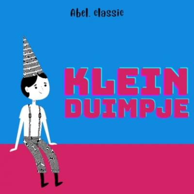 Abel Classics, Klein Duimpje - Charles Perrault 