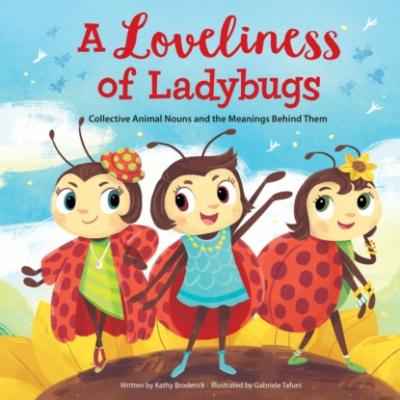 A Loveliness of Ladybugs - Wonderful Words (Unabridged) - Kathy Broderick 
