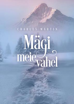 Mägi meie vahel - Charles Martin 