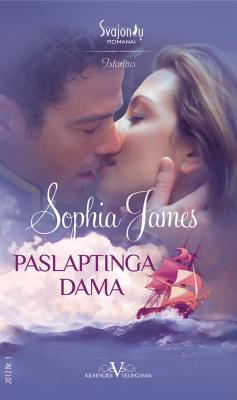 Paslaptinga dama - Sophia James Istorinis meilės romanas