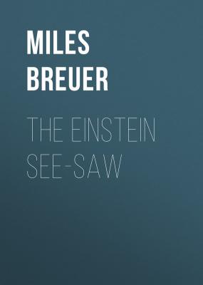 The Einstein See-Saw - Breuer Miles John 