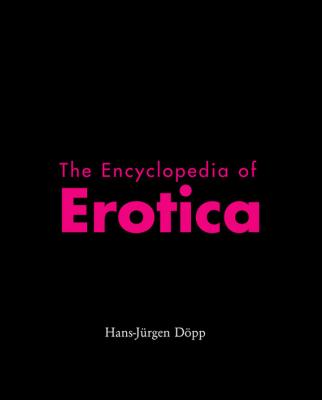 The Encyclopedia of Erotica - Hans-Jürgen Döpp Temporis
