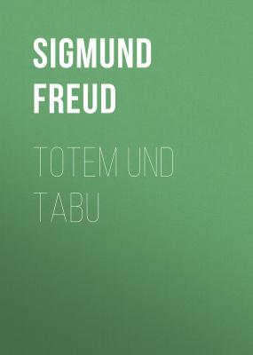 Totem und Tabu - Sigmund Freud 