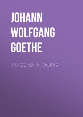Iphigenia in Tauris - Johann Wolfgang von Goethe 