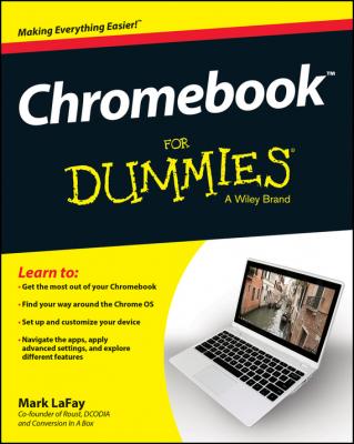 Chromebook For Dummies - Mark  LaFay 