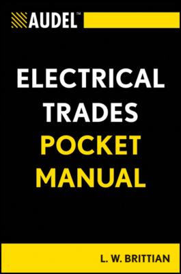 Audel Electrical Trades Pocket Manual - L. Brittian W. 
