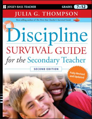 Discipline Survival Guide for the Secondary Teacher - Julia Thompson G. 