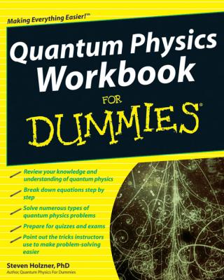 Quantum Physics Workbook For Dummies - Steven Holzner 